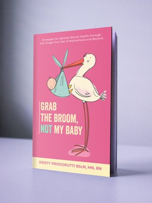 cover image of Grab the Broom, Not My Baby